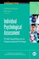 Individual Psychological Assessment – Predicting Behavior in Organizational Settings