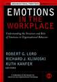 Emotions in the Workplace – Understanding the Structure & Role of Emotions in Organizational Behavior