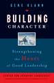 Building Character – Strengthening the Heart of Good Leadership