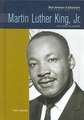 Martin Luther King, Jr.: Civil Rights Leader