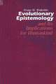 Evolutionary Epistemology and its Implications for Humankind