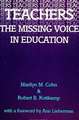 Teachers: The Missing Voice in Education