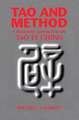 Tao and Method: A Reasoned Approach to the Tao Te Ching