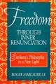 Freedom Through Inner Renunciation: Sankara's Philosophy in a New Light