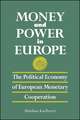 Money and Power in Europe