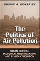 The Politics of Air Pollution