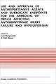 Use and Approval of Antihypertensive Agents and Surrogate Endpoints for the Approval of Drugs Affecting Antiarrhythmic Heart Failure and Hypolipidemia: Proceedings of the Tenth Annual Symposium on New Drugs & Devices, October 31 – November 1, 1989