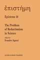 The Problem of Reductionism in Science: (Colloquium of the Swiss Society of Logic and Philosophy of Science, Zürich, May 18–19, 1990)