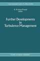 Further Developments in Turbulence Management