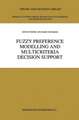 Fuzzy Preference Modelling and Multicriteria Decision Support