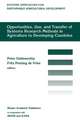 Opportunities, use, and transfer of systems research methods in agriculture to developing countries: Proceedings of an international workshop on systems research methods in agriculture in developing countries, 22–24 November 1993, ISNAR, The Hague