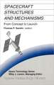 Spacecraft Structures and Mechanisms: From Concept to Launch