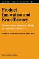 Product Innovation and Eco-Efficiency: Twenty-Two Industry Efforts to Reach the Factor 4