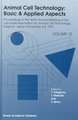 Animal Cell Technology: Basic & Applied Aspects: Proceedings of the Tenth Annual Meeting of the Japanese Association for Animal Cell Technology, Nagoya, November 5–8, 1997