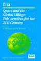 Space and the Global Village: Tele-services for the 21st Century: Proceedings of International Symposium 3–5 June 1998, Strasbourg, France