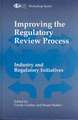 Improving the Regulatory Review Process: Industry and Regulatory Initiatives