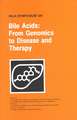 Bile Acids: From Genomics to Disease and Therapy