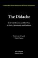 The Didache: Its Jewish Sources and Its Place in Early Judaism and Christianity