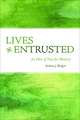 Lives Entrusted: An Ethic of Trust for Ministry