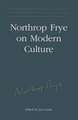 Northrop Frye on Modern Culture