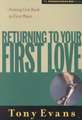 Returning to Your First Love: Putting God Back in First Place