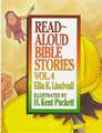 Read Aloud Bible Stories Volume 4