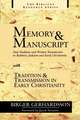 Memory and Manuscript: Oral Tradition and Written Transmission in Rabbinic Judaism and Early Christianity; With, Tradition and Transmission I