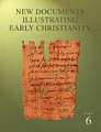 New Documents Illustrating Early Christianity, 6: A Review of the Greek Inscriptions and Papyri Published in 1980-81