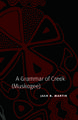 A Grammar of Creek (Muskogee)