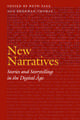 New Narratives: Stories and Storytelling in the Digital Age