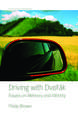 Driving with Dvorak: Essays on Memory and Identity