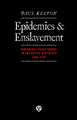 Epidemics and Enslavement: Biological Catastrophe in the Native Southeast, 1492-1715