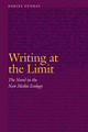 Writing at the Limit: The Novel in the New Media Ecology