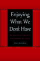 Enjoying What We Don't Have: The Political Project of Psychoanalysis