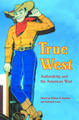 True West: Authenticity and the American West