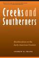 Creeks and Southerners: Biculturalism on the Early American Frontier