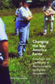 Changing the Way America Farms: Knowledge and Community in the Sustainable Agriculture Movement