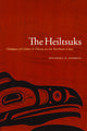 The Heiltsuks: Dialogues of Culture and History on the Northwest Coast