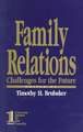 Family Relations: Challenges for the Future