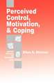 Perceived Control, Motivation, & Coping