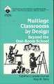 Multiage Classrooms by Design: Beyond the One-Room School