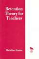 Retention Theory for Teachers