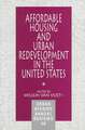 Affordable Housing and Urban Redevelopment in the United States: Learning from Failure and Success