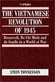 The Vietnamese Revolution of 1945: Roosevelt, Ho Chi Minh and de Gaulle in a World at War