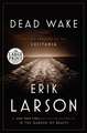 Dead Wake: The Last Crossing of the Lusitania