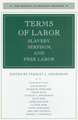 Terms of Labor: Slavery, Serfdom, and Free Labor