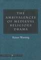 The Ambivalences of Medieval Religious Drama