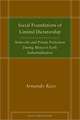 Social Foundations of Limited Dictatorship: Networks and Private Protection During Mexico's Early Industrialization