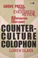 Counterculture Colophon: Grove Press, the <I>Evergreen Review</I>, and the Incorporation of the Avant-Garde