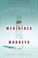 Of Medicines and Markets: Intellectual Property and Human Rights in the Free Trade Era